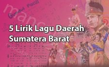 5 Lirik lagu daerah sumatera barat