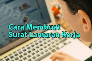 Cara Membuat Surat Lamaran Kerja